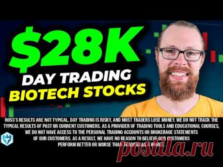 $28,465.53 Day Trading Biotech Stocks with Breaking News