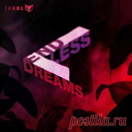 Torul - End Less Dreams (2023) 320kbps / FLAC