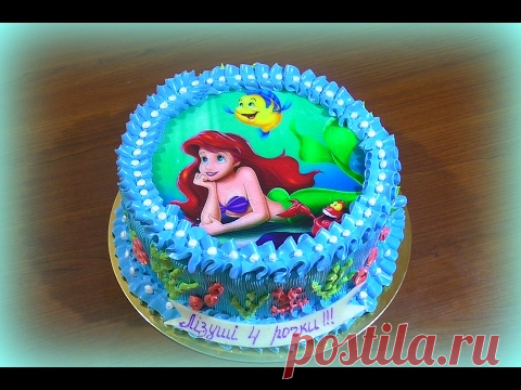 ТОРТЫ Торт Русалка Как нанести вафельную картинку на торт  Mermaid cake