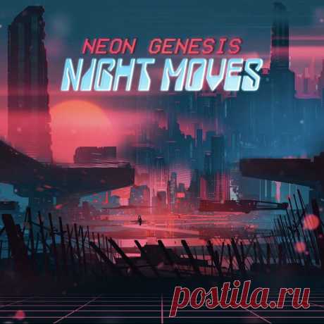 NEON GENESIS - Night Moves (2024) 320kbps / FLAC