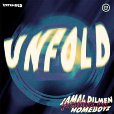 Jamal Dilmen, HomeBoyz - Unfold (Extended) | 4DJsonline.com
