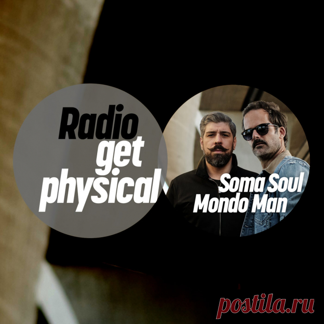 VA - Get Physical Radio by Soma Soul & Mondo Man GPMLP318DJ » MinimalFreaks.co