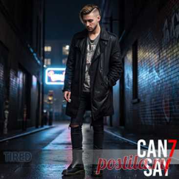can7say - Tired (Maxi-Single) (2025) 320kbps / FLAC