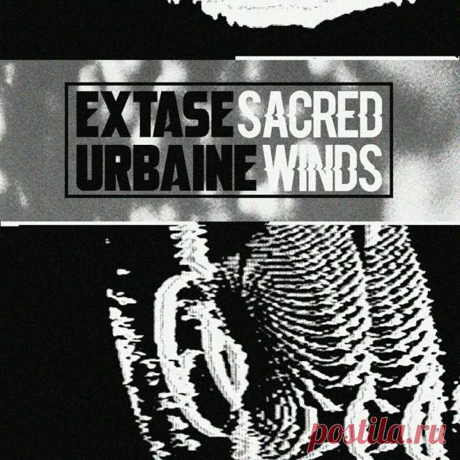 Extase Urbaine - Sacred Winds (EP) (2024) 320kbps / FLAC