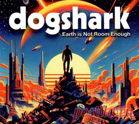 DownloadDogshark - Earth Is Not Room Enough (2025) - Blues/Jazz - MusicVibez DownloadDogshark - Earth Is Not Room Enough (2025) в FLAC/320kbps на MusicVibez — Blues/Jazz Release: Tracklist, Label download . - Musicvibez