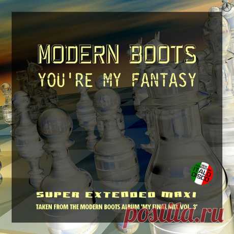 Modern Boots - You're My Fantasy (Single) (2024) 320kbps / FLAC