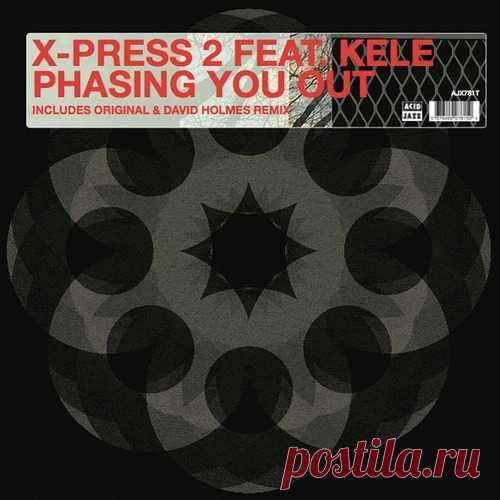 X-Press 2, Kele Okereke - Phasing You Out (feat. Kele Okereke) [David Holmes Remix] free download mp3 music 320kbps