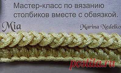 Вязание столбиков вместе с обвязкой.