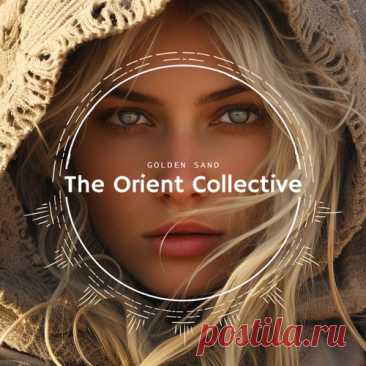Download Tibetania - The Orient Collective: Golden Sand - Musicvibez Label The Orient Collective Styles Progressive House, Organic House / Downtempo Date 2024-05-31 Catalog # TOC17 Length 113:18 Tracks 16