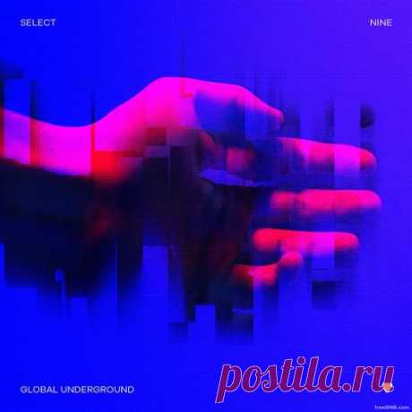 VA — GLOBAL UNDERGROUND SELECT #9 (GUSEL09CD) [MP3 / FLAC] - 29 February 2024 - EDM TITAN TORRENT UK ONLY BEST MP3 FOR FREE IN 320Kbps (Скачать Музыку бесплатно).