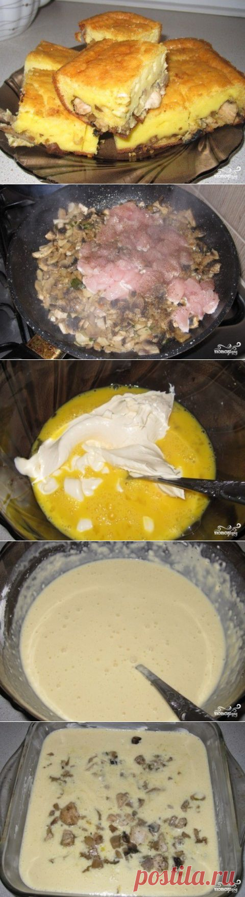 Пирог с грибами и курицей. | ДОСТОЙНАЯ ЖИЗНЬ НА ПЕНСИИ