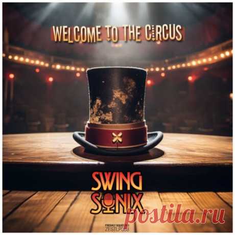 Swing Sonix - Welcome To The Circus (2025) [Hi-Res] free download mp3 music 320kbps