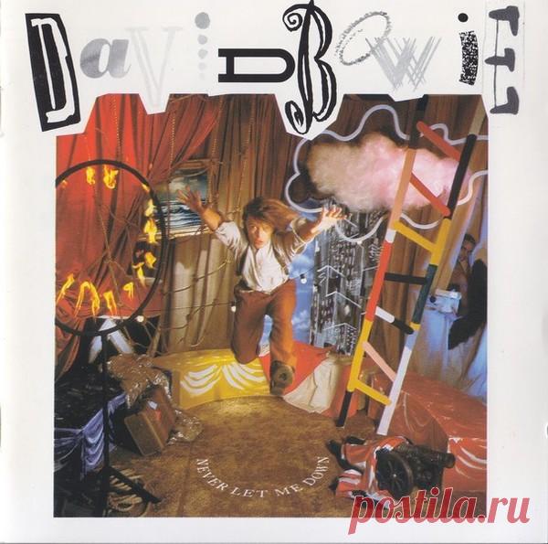 David Bowie - Never Let Me Down (1987) – МУЗЫКА 70-Х , пользователь Александр Лозовой | Группы Мой Мир