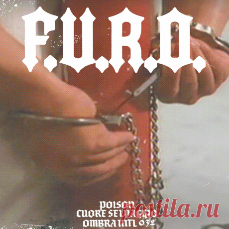 F.U.R.O. - Poison [Ombra INTL 032] (2024) 320kbps / FLAC