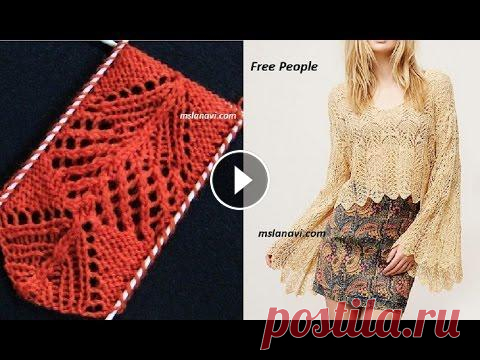 Ажурный узор спицами к пуловеру. Как связать ажурный узор спицами. Ажурные узоры спицами Ажурные узоры спицами. Как связать этот ажурный узор спицами. Похожий ажурный узор использован дизайнерами в пуловере "Ангел" от Free People...