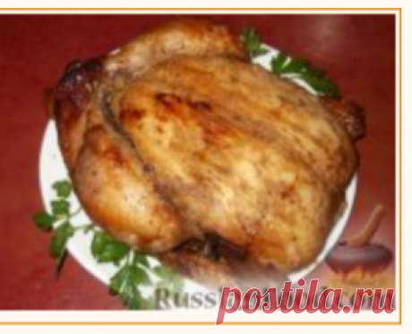 Рецепт: Курица, запеченная целиком с медом и горчицей на RussianFood.com