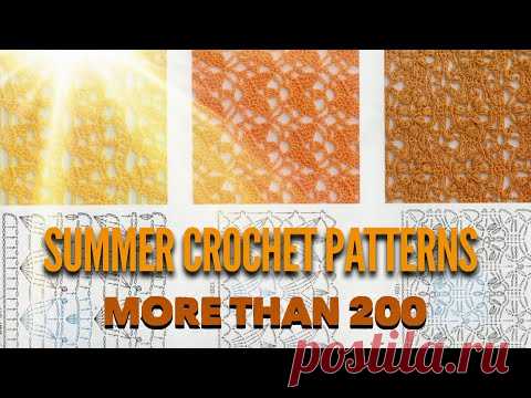 Узоры крючком: более 200 лучших схем 👍❤️/ SUMMER CROCHET PATTERNS: more than 200