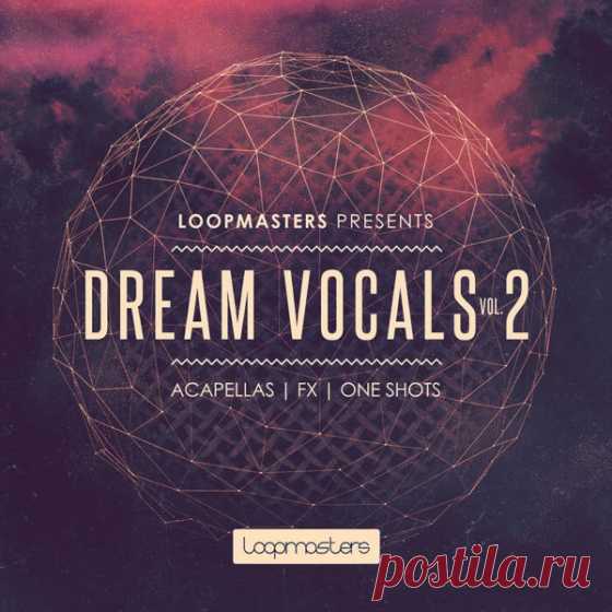 Loopmasters Dream Vocals Vol.2 WAV REX2-MAGNETRiXX  | 660 MB

Dream Vocals return to with a fresh collection of inspirational Vocal Acapella’s and Phrases with lashings of Atmospheric Fx, Powerful Harmonies and Hooks aplenty!