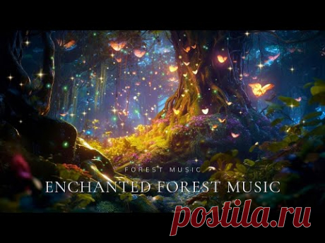 Enchanted Forest Music | 10 Hour Ambience Music & Nature Sounds 》Relax, Deep Sleep, Healing