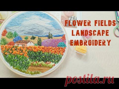 Hand Embroidery World  - Flower Fields Landscape Embroidery - Amazing Embroidery Design