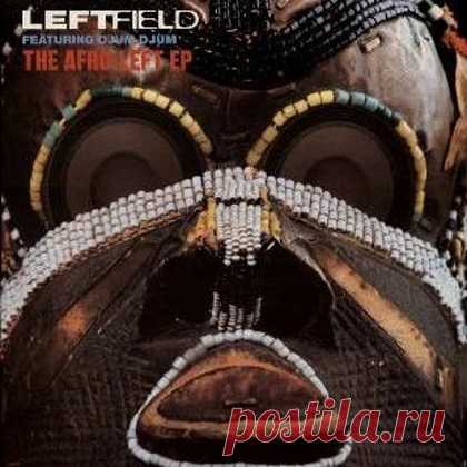 Download Leftfield - Afro Left (MOSHIC remix) Leftfield - Afro Left (MOSHIC remix)