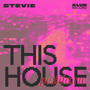 Stevie (BE) - This House (Extended) | 4DJsonline.com