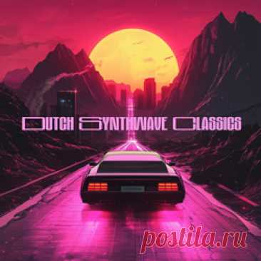 VA - Dutch Synthwave Classics (2025) 320kbps / FLAC