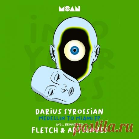 Darius Syrossian – Medellin To Miami EP [MOAN237] Sharing-DB.club