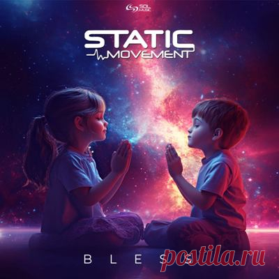 Static Movement – Bless