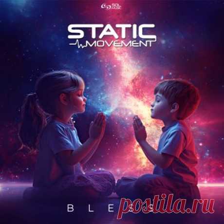 Static Movement – Bless