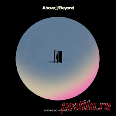 Above & Beyond, Malou - Letting Go (Above & Beyond Club Mix) | 4DJsonline.com
