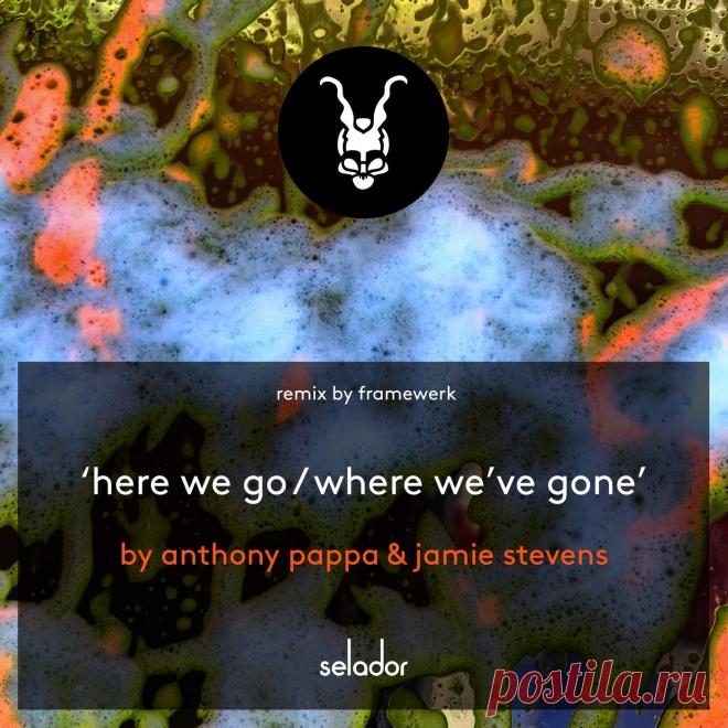 Jamie Stevens, Anthony Pappa – Here We Go / Where We’ve Gone / SEL145