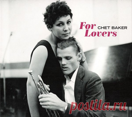 Chet Baker - For Lovers (3CD) (2018) FLAC Еще в начале 50-х великий саксофонист Чарли Паркер предупреждал великого трубача Майлза Дэвиса: "На Западном побережье есть один маленький белый котик, который съест тебя с потрохами..."Чет Бейкер. Одна из тысяч нелегких джазовых судеб, один из загадочных гениев. "Золотой