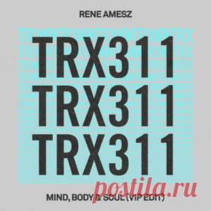 Rene Amesz - Mind, Body & Soul (VIP Edit) | 4DJsonline.com