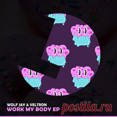 Veltron, Wolfjay – Work My Body EP [LLR326]