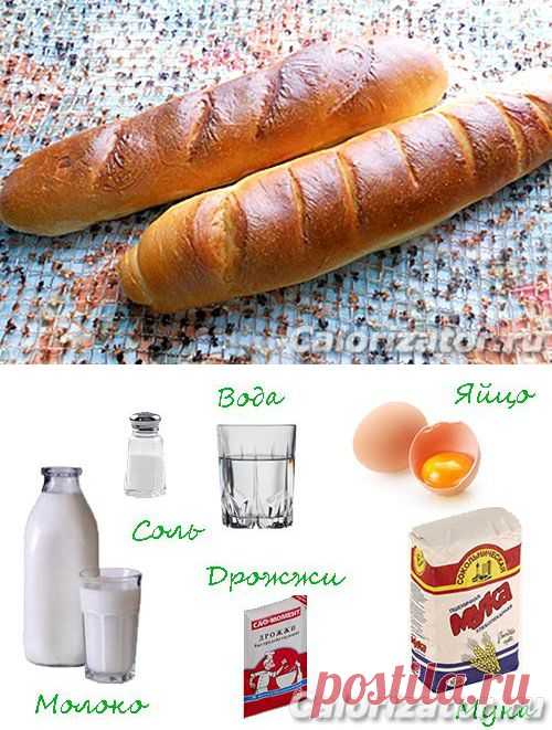 Французский багет по-домашнему - как приготовить, рецепт с фото по шагам, калорийность - www.calorizator.ru