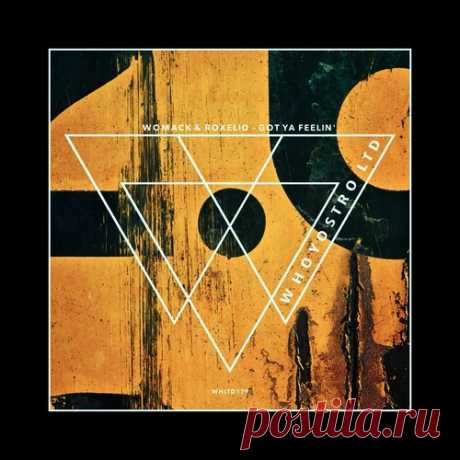 Roxelio, Womack – Got Ya Feelin’ [WHLTD179]
