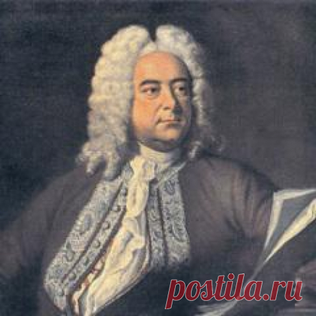 23.02.1685 г р Георг Фридрих Гендел-КОМПОЗИТОР КЛАССИЧ.МУЗЫКИ