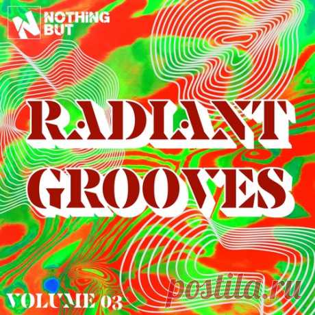 VA – Nothing But… Radiant Grooves, Vol. 03 [NBRG03]