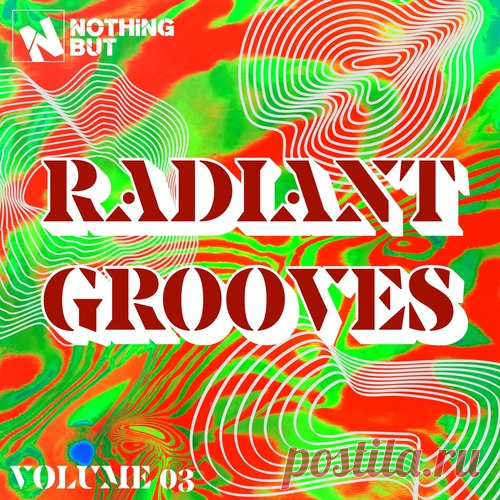 VA – Nothing But… Radiant Grooves, Vol. 03 [NBRG03]