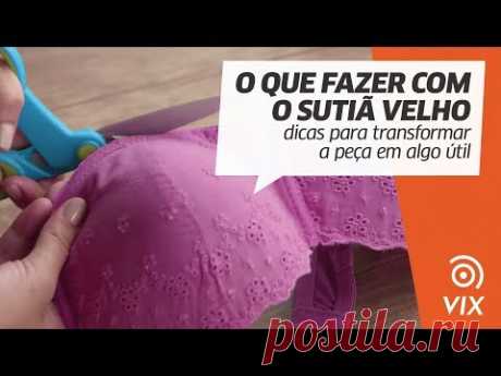 O que fazer com o sutiã velho: dicas para transformar a peça em algo útil