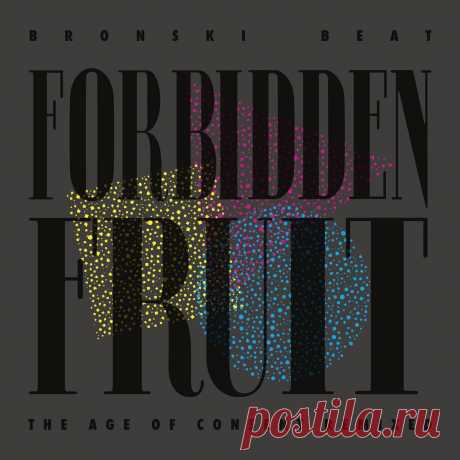 Bronski Beat - Forbidden Fruit (The Age Of Consent Remixed) (2025) 320kbps / FLAC
