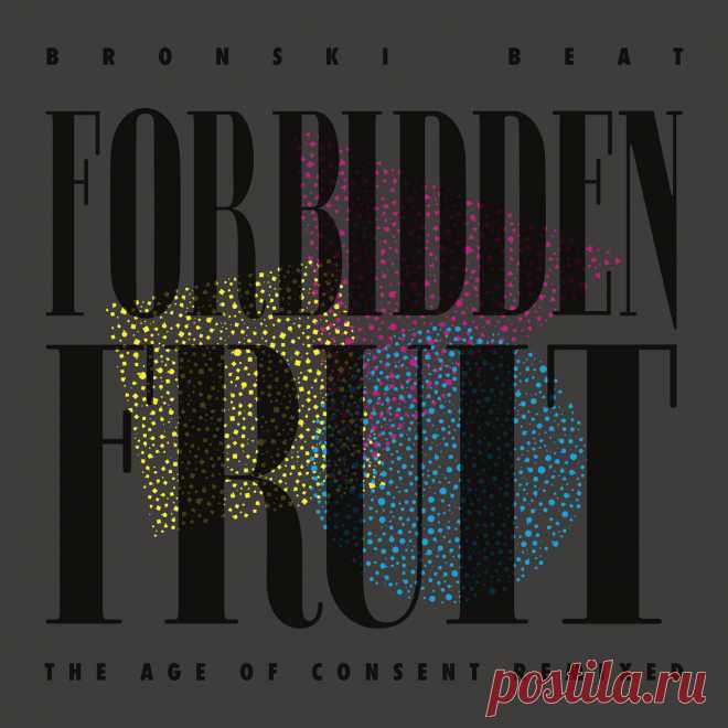 Bronski Beat - Forbidden Fruit (The Age Of Consent Remixed) (2025) 320kbps / FLAC