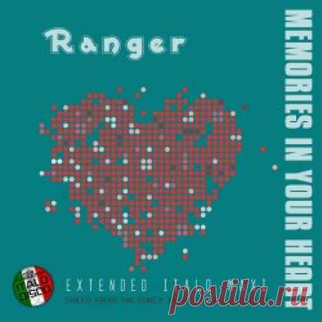 Ranger - Memories In Your Heart (2025) [EP] Artist: Ranger Album: Memories In Your Heart Year: 2025 Country: Netherlands Style: Disco, Synthpop