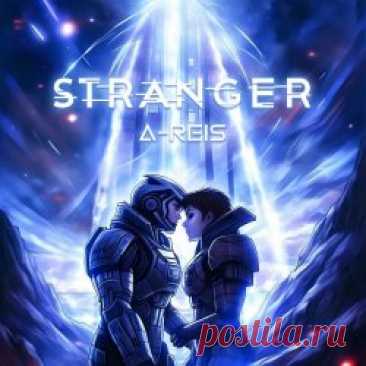 A-Reis - Stranger (2023) Artist: A-Reis Album: Stranger Year: 2023 Country: Russia Style: Synthwave
