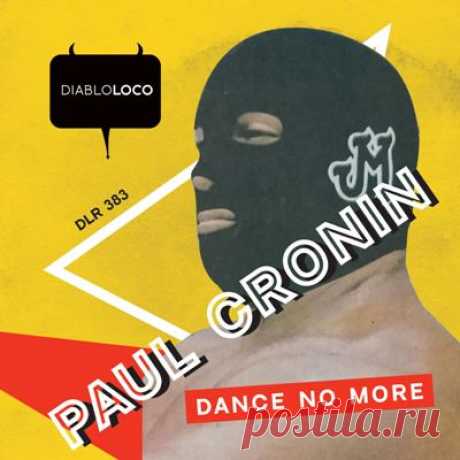 Paul Cronin - Dance No More