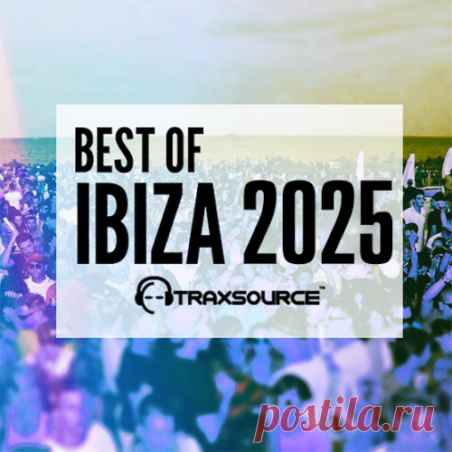 Traxsource Best of - Ibiza (2025 Part 02) free download mp3 music 320kbps