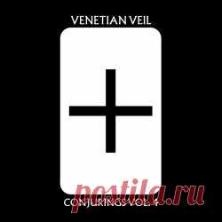 Venetian Veil - Conjurings Vol. 4 (2025) Artist: Venetian Veil Album: Conjurings Vol. 4 Year: 2025 Country: USA Style: Ambient, Ethereal, Darkwave