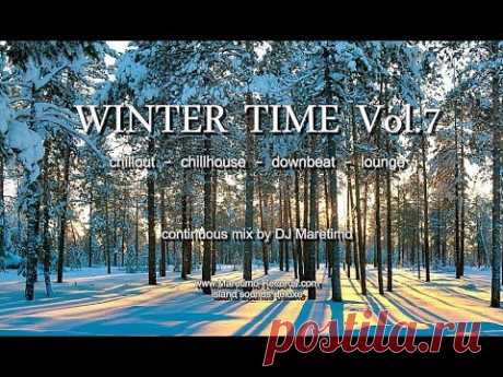 DJ Maretimo - Winter Time Vol.7 (Full Album) HD, 1+ Hours, continuous mix, Winter Chillout Music