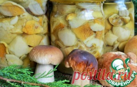 Грибы белые маринованные - кулинарный рецепт